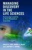 Managing Discovery in the Life Sciences