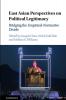 East Asian Perspectives on Political             Legitimacy