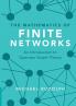 The Mathematics of Finite Networks