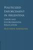 Politicized Enforcement in Argentina
