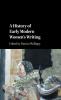 A History of Early Modern Women's Writing