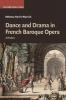 Dance and Drama in French Baroque Opera