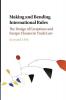 Making and Bending International Rules