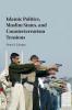 Islamic Politics Muslim States and Counterterrorism             Tensions