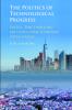 The Politics of Technological Progress