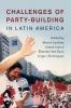 Challenges of Party-Building in Latin America