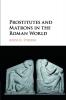 Prostitutes and Matrons in the Roman World