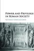 Power and Privilege in Roman Society