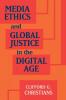Media Ethics and Global Justice in the Digital Age