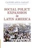 Social Policy Expansion in Latin America