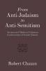 From Anti-Judaism to Anti-Semitism