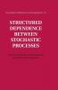 Structured Dependence between Stochastic Processes