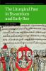 The Liturgical Past in Byzantium and Early Rus