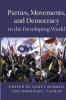 Parties Movements and Democracy in the Developing             World