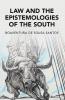 Law and the Epistemologies of the South