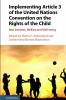 Implementing Article 3 of the United Nations Convention on the Rights of the Child