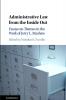 Administrative Law from the Inside Out