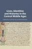 Lives Identities and Histories in the Central Middle Ages