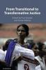 From Transitional to Transformative Justice