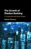 The Growth of Shadow Banking