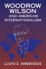 Woodrow Wilson and American Internationalism