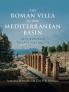 The Roman Villa in the Mediterranean Basin