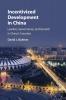 Incentivized Development in China