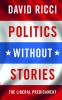 Politics without Stories