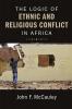The Logic of Ethnic and Religious Conflict in Africa
