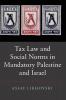 Tax Law and Social Norms in Mandatory Palestine and Israel