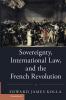 Sovereignty International Law and the French Revolution