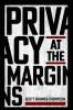 Privacy at the Margins