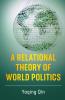 A Relational Theory of World Politics