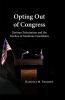 Opting Out of Congress