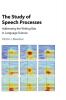 The Study of Speech Processes