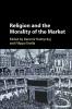 Religion and the Morality of the Market