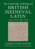Cambridge Anthology of British Medieval Latin: Volume 2 1066-1500