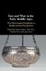 East and West in the Early Middle Ages