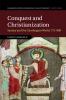 Conquest and Christianization