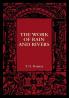 The Work of Rain and Rivers