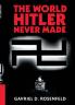 The World Hitler Never Made