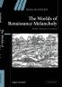 The Worlds of Renaissance Melancholy