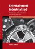 Entertainment Industrialised