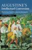 Augustine's Intellectual Conversion