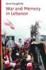 War and Memory in Lebanon