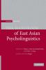 The Handbook of East Asian Psycholinguistics