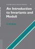 An Introduction to Invariants and Moduli