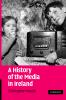 A History of the Media in Ireland