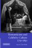 Romanticism and Celebrity Culture 1750 1850