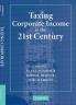Taxing Corporate Income in the 21st Century